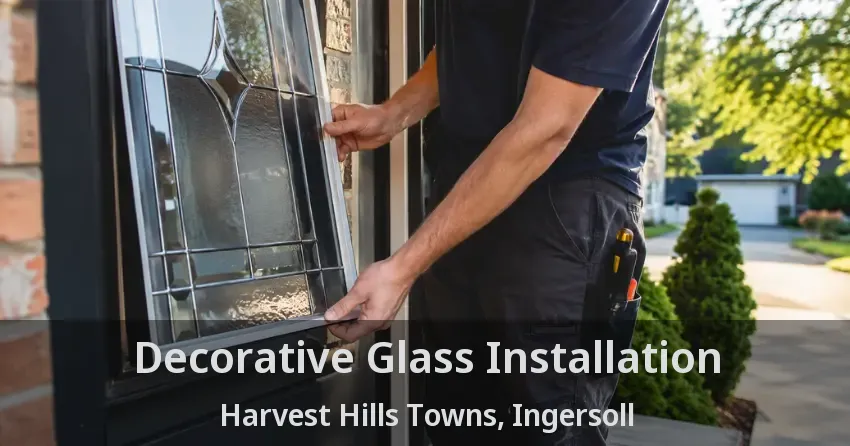 Decorative Glass Installation Harvest Hills Towns, Ingersoll - ON