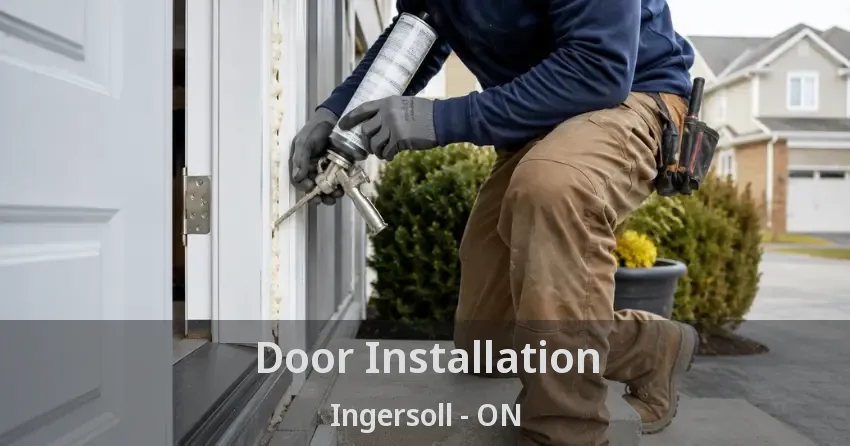 Door Installation Ingersoll - ON