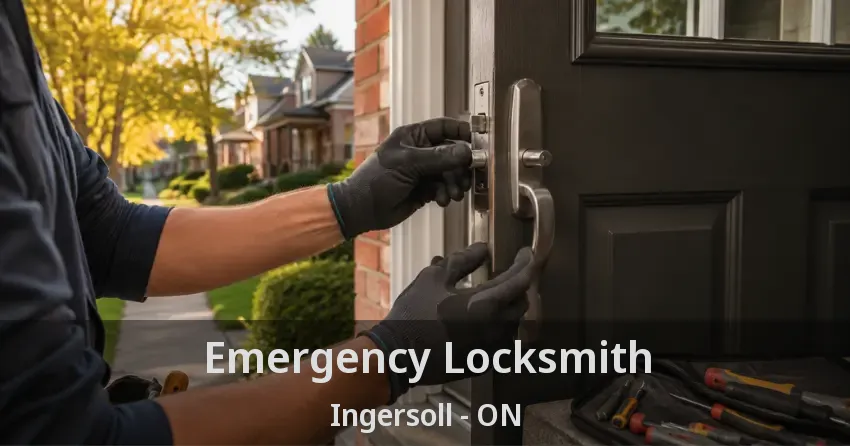 Emergency Locksmith Ingersoll - ON