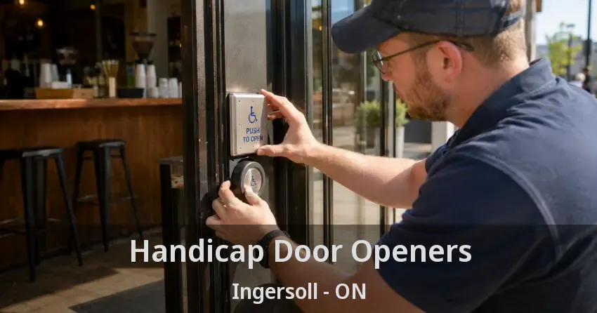 Handicap Door Openers Ingersoll - ON