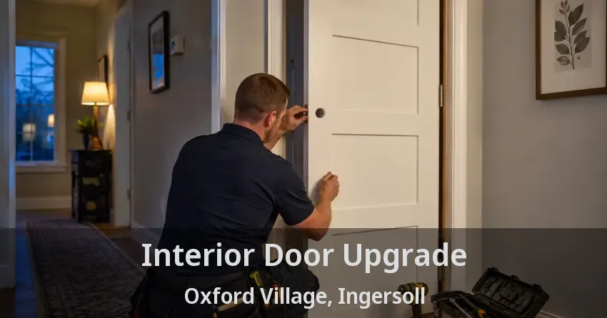 Interior Door Upgrade Oxford Village, Ingersoll - ON