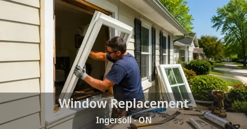 Window Replacement Ingersoll - ON